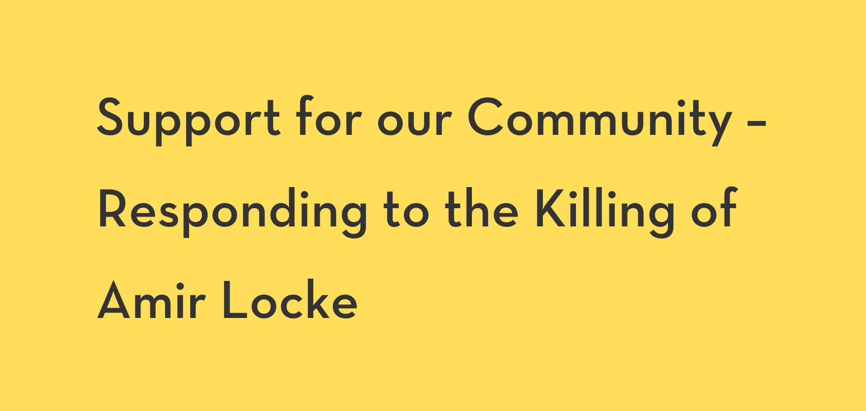 Support for our Community - Responding to the Killing of Amir Locke