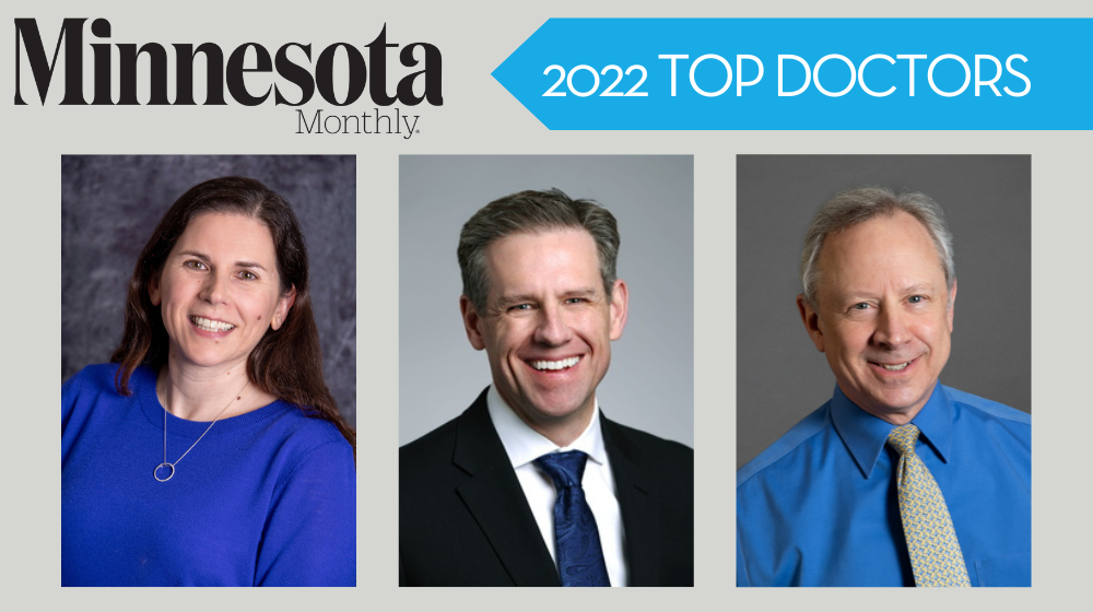 Minnesota Monthly's 2022 Top Doctors. Showing Sarah Benish, Michael Howell, and David Walk