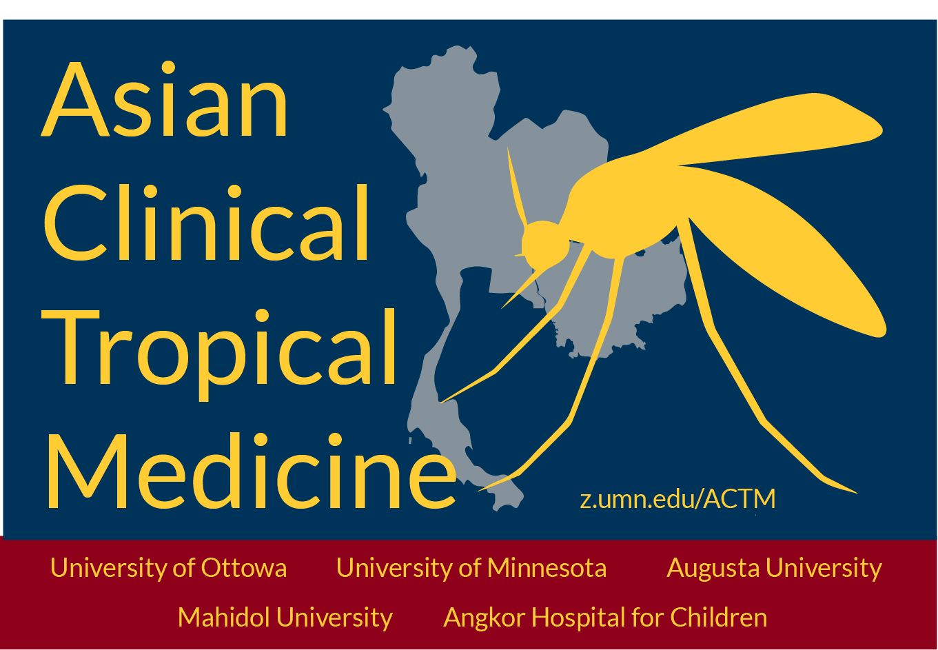 Asian Clinical Tropical Medicine - a joint offering from the University of Ottowa, University of Minnesota, Augusta University, Mahidol University, and Angkor Hospital for Children