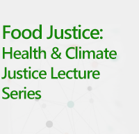 Food Justice Lecture May 26, 2021