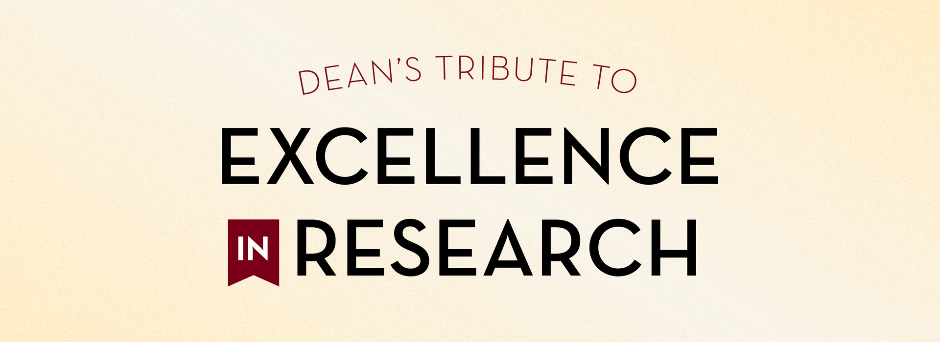 Dean's Tribute to Excellence in Research