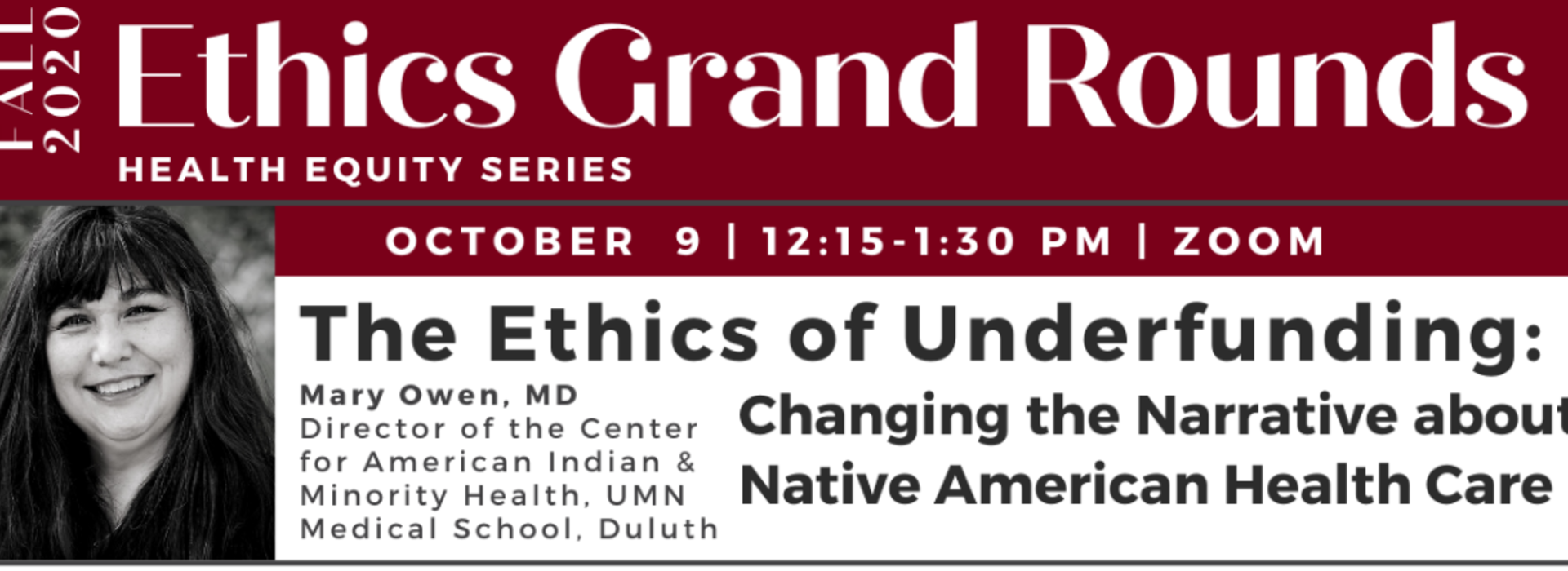 October 9 installment of the Ethics Grand Rounds Series on changing the narrative about Native American healthcare. 