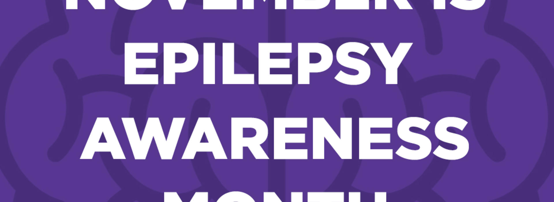 Epilepsy Awareness Month Graphic