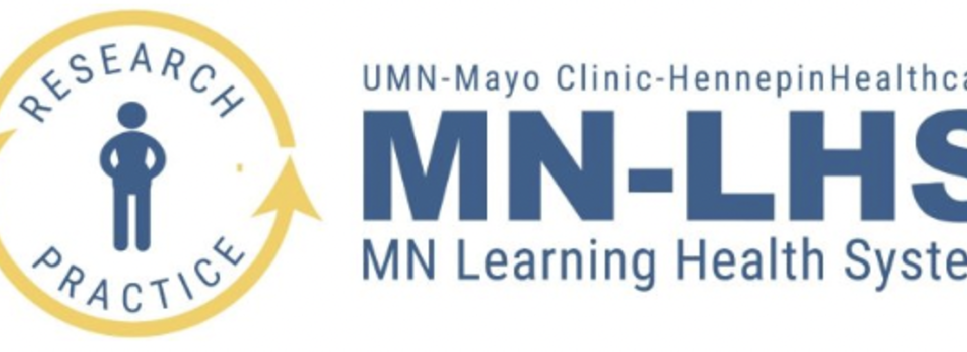 UMN Mayo Clinic Hennepin Healthcare MN-LHS MN Learning Health System